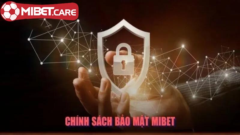 chính sách bảo mật Mibet